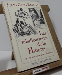 Las falsificaciones de la Historia (en relación con la de España) - Julio Caro Baroja