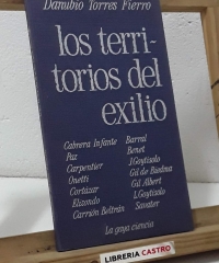 Los territorios del exilio. Textos sobre literatura hispanoamericana - Danubio Torres Fierro