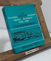 La revista Alfar y la prensa literaria de su época 1920 - 1930 - César Antonio Molina.