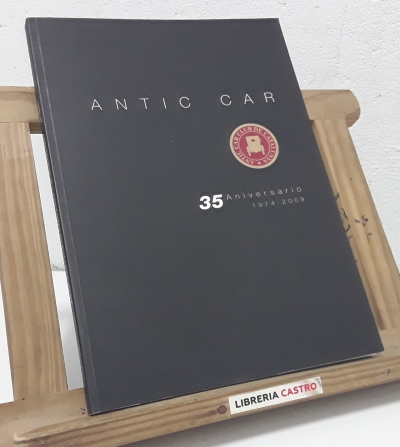 Antic Car Club de Catalunya. 35 Aniversario 1974 - 2009 - Varios.