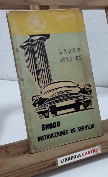 Skoda 1962 - 63. Instrucciones de servicio - Varios.