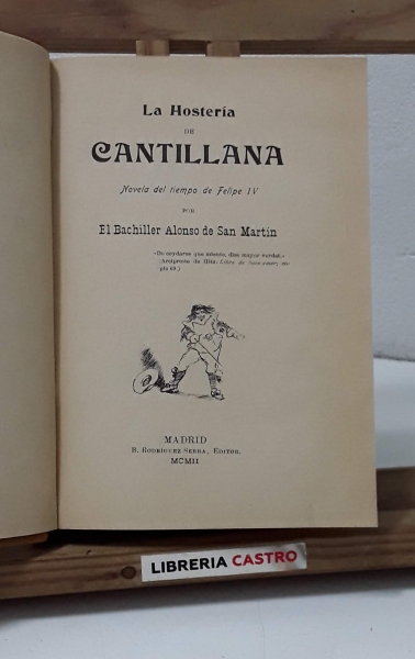 La Hostería de Cantillana. Novela del tiempo de Felipe IV. - El Bachiller Alonso de San Martín.
