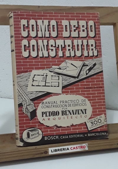 Como debo construir - Pedro Benavent